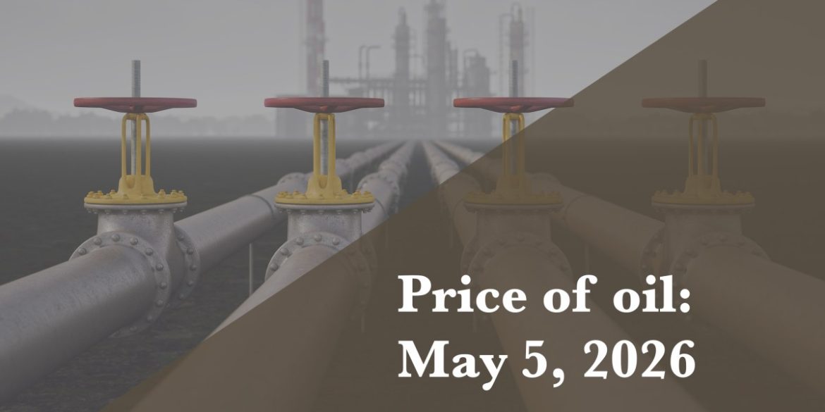 Current price of oil as of May 5, 2026