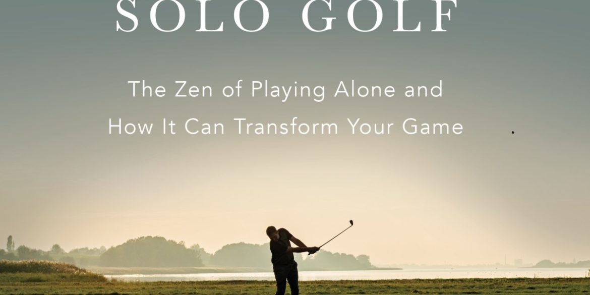 How playing golf alone can make you better at your job