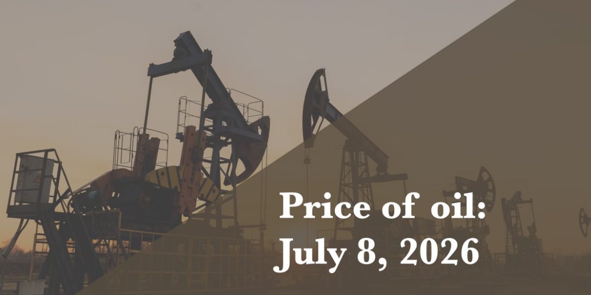 Current price of oil as of July 8, 2026